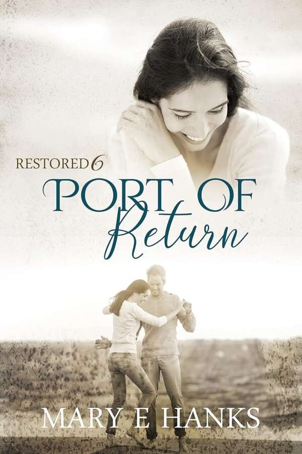 Port of Return: Inspirational Christian Fiction (Restored Book 6) (E-book)