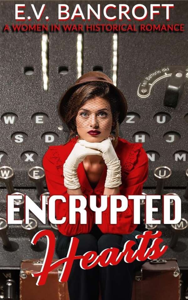 Encrypted Hearts (A Women in War Historical Romance Book 3) (E-book)