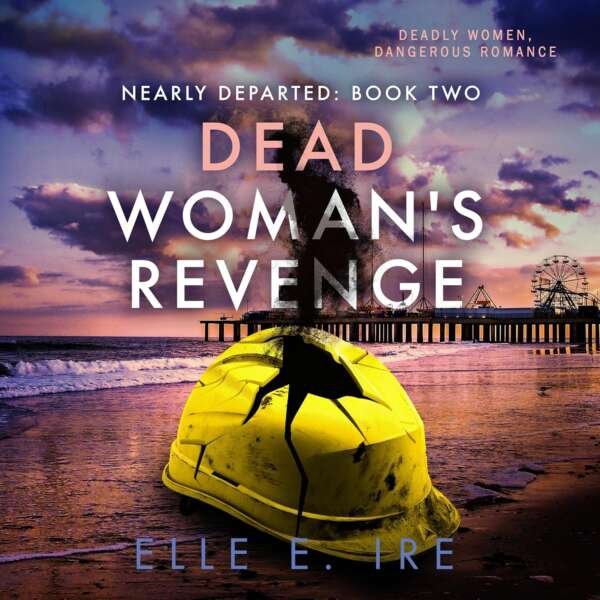 Dead Woman's Revenge: Nearly Departed, Book 2  (E-book)